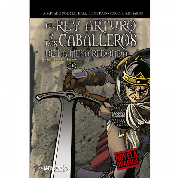 Rey Arturo y los Caballeros de la Mesa Redonda (Novela Gráfica)